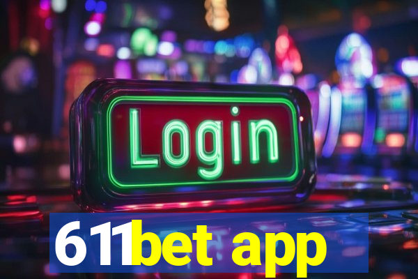 611bet app